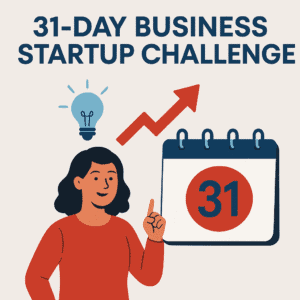 Flat-style digital illustration featuring a smiling woman in a red shirt pointing upward beside a calendar marked with “31,” a lightbulb, and a red upward arrow. Title reads “31-Day Business Startup Challenge.”